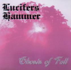 Lucifer's Hammer (USA) : Ghosts of Fall